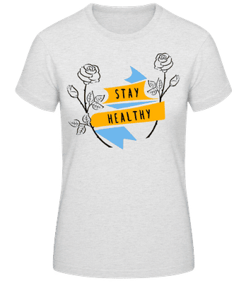 Stay Healthy - Frauen Basic T-Shirt - Grau meliert - Vorne