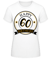 Happy Birthday 60 · T-shirt standard Femme