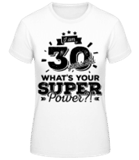 30 Years Super Power - T-shirt standard Femme - Blanc - Devant