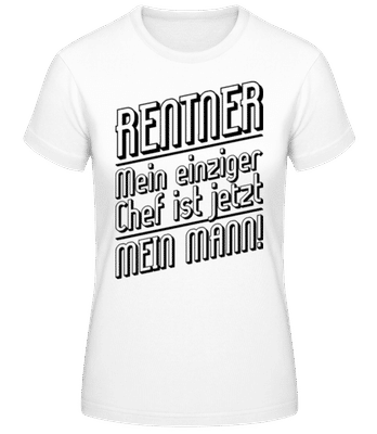 Rentner - Mein Einziger Chef Mein Mann - Frauen Basic T-Shirt - Weiß - Vorne