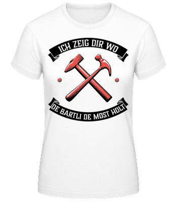 Ich Zeig Dir Wo De Bartli De Most Holt - Frauen Basic T-Shirt - Weiß - Vorne