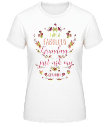 I'm A Faboulous Grandma Grandson - Frauen Basic T-Shirt - Weiß - Vorne