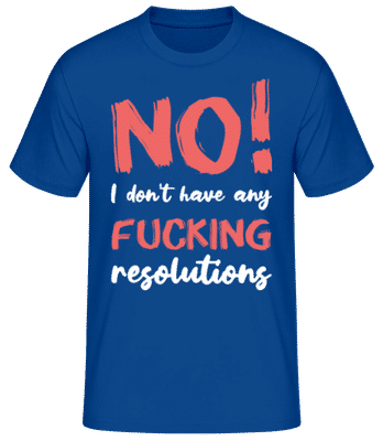 No Fck Resolutions - Pánské basic tričko - Královská modrá - Napřed