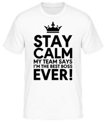 Stay Calm I'm The Best Boss · Camiseta para hombre B&C