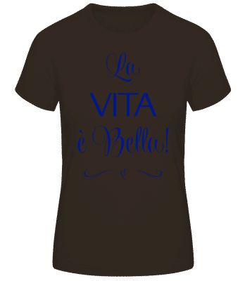 La Vita É Bella! - T-shirt standard Femme - Marron - Devant