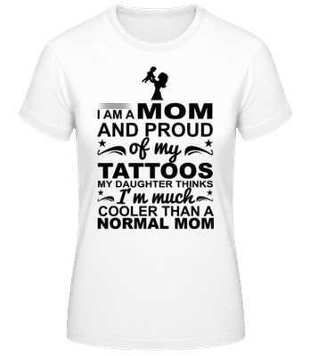 Mom Proud Of Tattoos 1 - Frauen Basic T-Shirt - Weiß - Vorne