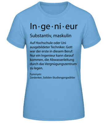 Ingenieur Quatsch Duden Schmal - Frauen T-Shirt B&C - Hellblau - Vorne