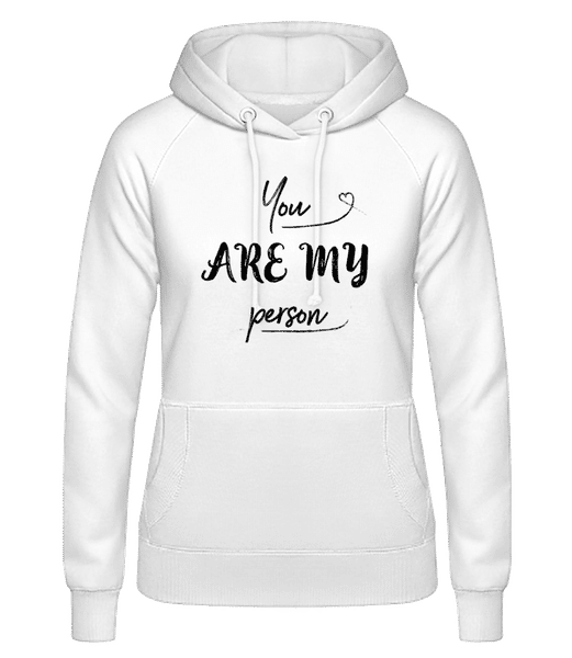 Aperçu: You Are My Person - Sweat à capuche Femme - Blanc - Devant