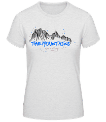 The Montains Are Calling · Frauen T-Shirt B&C