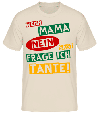 Ich Frage Tante - Männer Basic T-Shirt - Creme - Vorne