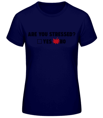 Are You Stressed Yes No - Women's Basic T-Shirt - Navy - Front