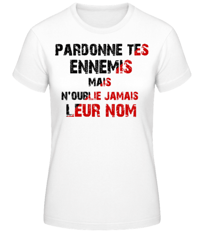 Aperçu: Pardonnes Tes Ennemis - T-shirt femme B&C - Blanc - Devant