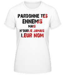Pardonnes Tes Ennemis · T-shirt femme B&C