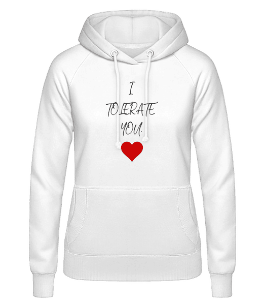 Vorschau: I Tolerate You - Frauen Hoodie - Weiß - Vorne