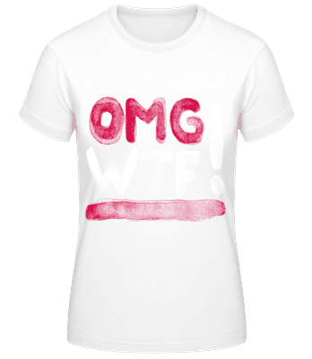 OMG WTF - Dámské tričko B&C - Bílá - Napřed