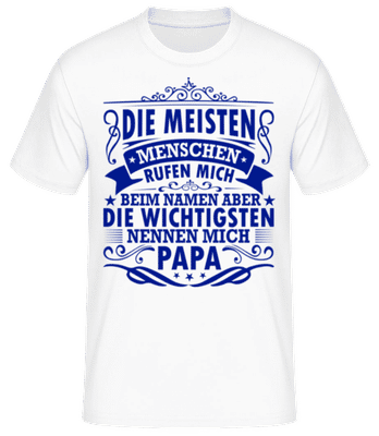 Die Wichtigsten Nennen Mich Papa 3 - Männer Basic T-Shirt - Weiß - Vorne