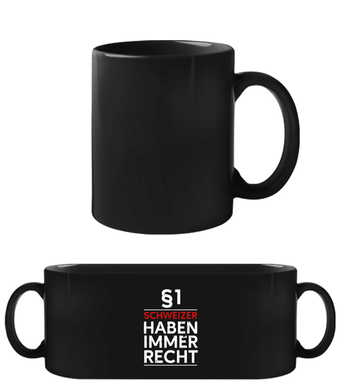 Vorschau: Schweizer Haben Immer Recht - Schwarze Tasse - Schwarz - Vorne