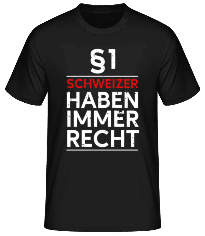 Vorschau: Schweizer Haben Immer Recht - Männer Basic T-Shirt - Schwarz - Vorne