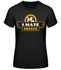 I Hate Soccer Brown · Women's Basic T-Shirt