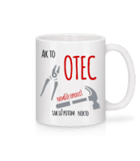 Ak otec nemožno opraviť - Keramický hrnček - Biela - Predné