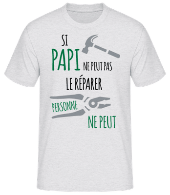 Si Papi Ne Peut Pas Réparer - T-shirt standard Homme - Gris chiné - Devant