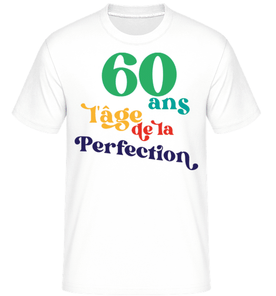 Aperçu: 60 L'âge De La Perfection -  T-Shirt Shirtinator homme - Blanc - Devant