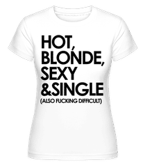 Hot, Blonde, Sexy & Single ·  T-shirt Shirtinator femme