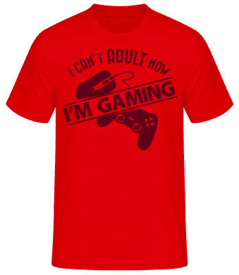 I Can't Adult Now, I'm Gaming - Men's Basic T-Shirt - Red - Front