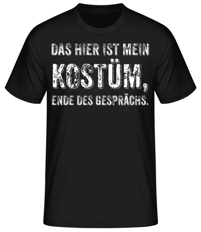 Vorschau: Mein Kostüm Ende Des Gesprächs - Männer Basic T-Shirt - Schwarz - Vorne