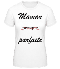 Maman Presque Parfaite · T-shirt standard Femme