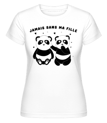 Jamais Sans Ma Fille -  T-shirt Shirtinator femme - Blanc - Devant