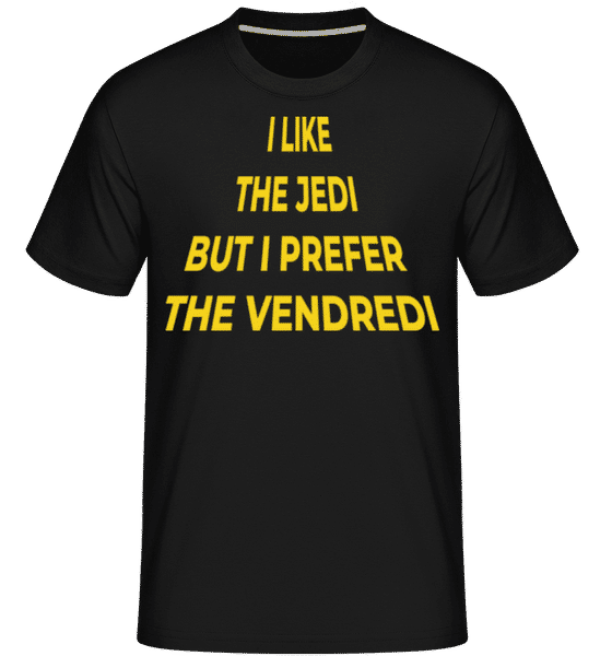 Aperçu: I Like The Jedi Prefer The Vendredi -  T-Shirt Shirtinator homme - Noir - Devant