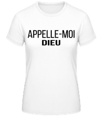 Appelle-Moi Dieu · T-shirt femme B&C