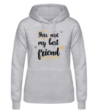 You Are My Best Friend - Sudadera con capucha para mujer - Gris moteado - delante