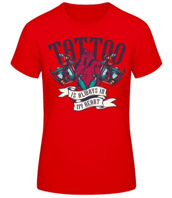 Tattoo Always In My Heart - Women's Basic T-Shirt - Red - Front