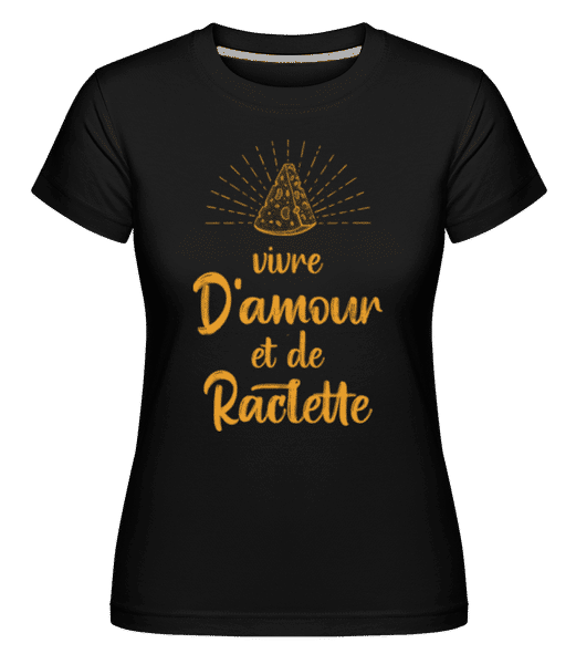 Aperçu: Vivre D'amour Et De Raclette -  T-shirt Shirtinator femme - Noir - Devant