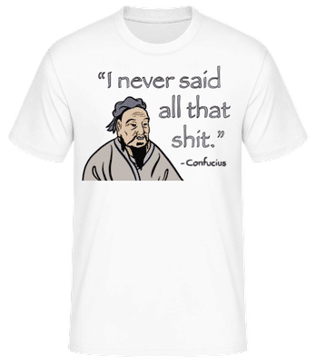 I Never Said All That Shit - T-shirt standard Homme - Blanc - Devant