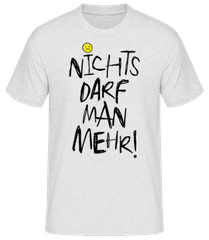 Nichts Darf Man Mehr! · Männer Basic T-Shirt