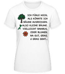 Bäume Ausreissen Lustig · Frauen T-Shirt B&C