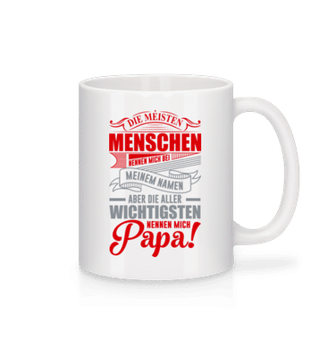 Die Wichtigsten Nennen Mich Papa - Tasse - Weiß - Vorne