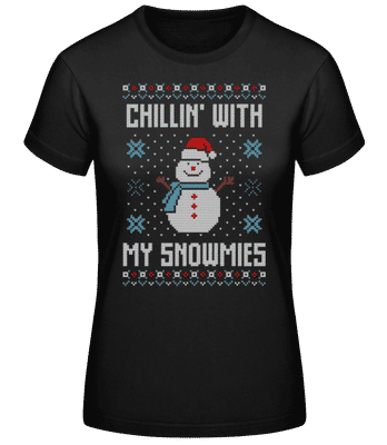 Chillin With My Snowmies - Frauen Basic T-Shirt - Schwarz - Vorne