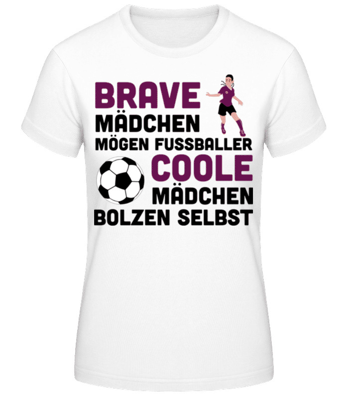 Vorschau: Coole Mädchen Bolzen Selbst - Frauen Basic T-Shirt - Weiß - Vorne