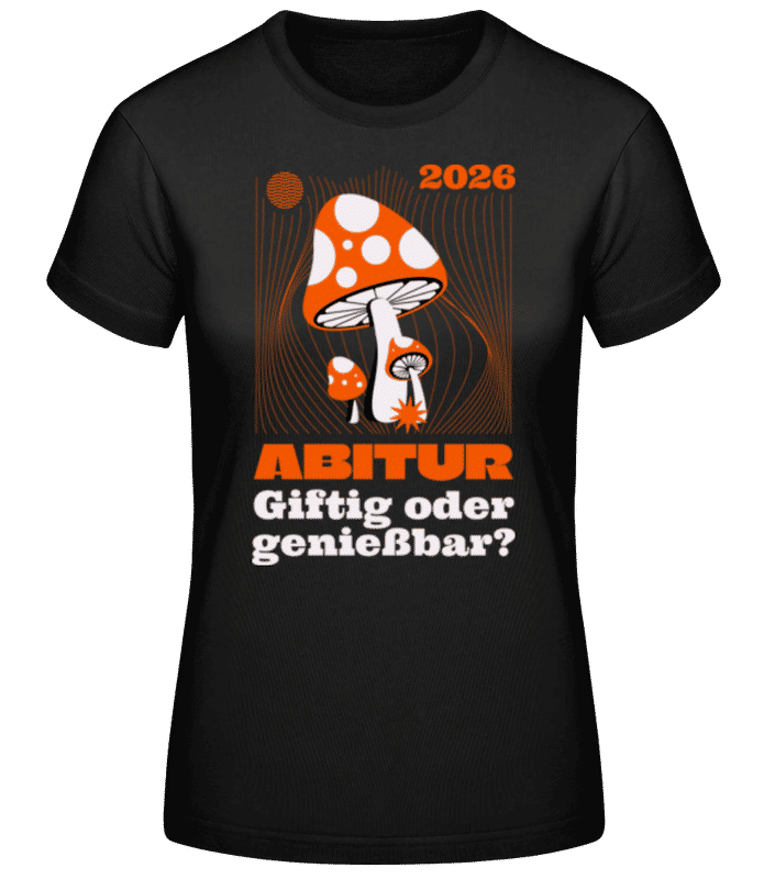 Vorschau: Abitur Giftig Oder Genießbar - Frauen Basic T-Shirt - Schwarz - Vorne