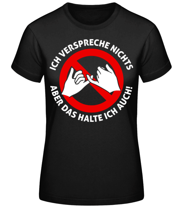 Vorschau: Nichts Versprechen - Frauen T-Shirt B&C - Schwarz - Vorne