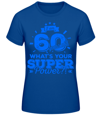 60 Years Super Power - T-shirt standard Femme - Bleu royal - Devant