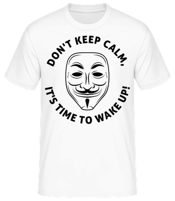 Don't Keep Calm, It's Time To Wake Up - T-shirt standard Homme - Blanc - Devant