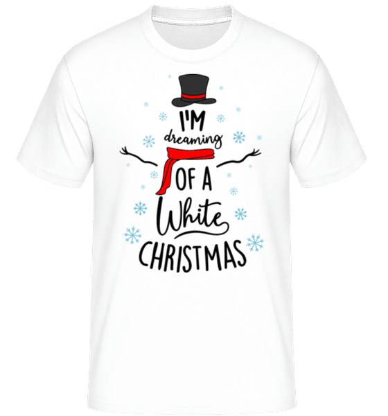 Aperçu: I Am Dreaming Of A White Christmas -  T-Shirt Shirtinator homme - Blanc - Devant