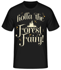 Holla The Forest Fairy · Männer Basic T-Shirt