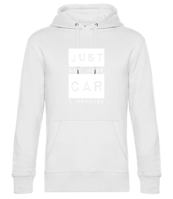 Just One More Car I Promise - Sweat à capuche premium Unisexe - Blanc - Devant