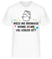 Irrenhaus Zuhause · Männer T-Shirt B&C